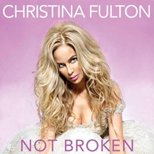 Christina Fulton - Not Broken in the group CD / Pop at Bengans Skivbutik AB (2104667)