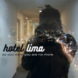 Hotel Lima - As You Were You Are No More in the group CD / Pop-Rock at Bengans Skivbutik AB (2104674)