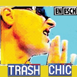 En Esch - Trash Chic in the group CD / Rock at Bengans Skivbutik AB (2104735)