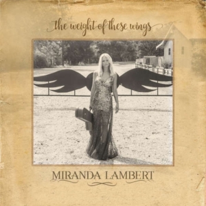 Lambert Miranda - The Weight Of These Wings in the group CD / Country at Bengans Skivbutik AB (2107446)