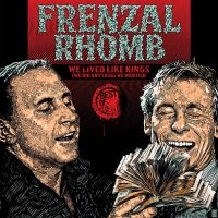 Frenzal Rhomb - We Lived Like Kings-Best Of The Bes in the group CD / Pop-Rock at Bengans Skivbutik AB (2116141)