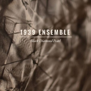1939 Ensemble - Black Diamond Pearl in the group CD / Jazz,Pop-Rock at Bengans Skivbutik AB (2116215)