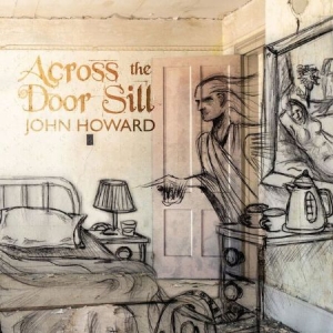 John Howard - Across The Door Sill in the group VINYL / Pop at Bengans Skivbutik AB (2116234)
