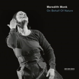Meredith Monk Ensemble - On Behalf Of Nature in the group Externt_Lager /  at Bengans Skivbutik AB (2116473)