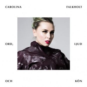 Carolina Falkholt - Ord, Ljud Och Kön in the group VINYL / Elektroniskt,Pop-Rock at Bengans Skivbutik AB (2137212)