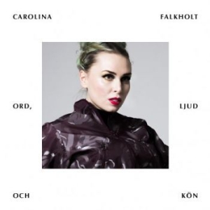 Carolina Falkholt - Ord, Ljud Och Kön in the group Labels / Bengans Distribution at Bengans Skivbutik AB (2137212)