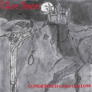 Future Tense - Condemend To The Gallow  (2 Lp) + B in the group VINYL / Hårdrock/ Heavy metal at Bengans Skivbutik AB (2167916)