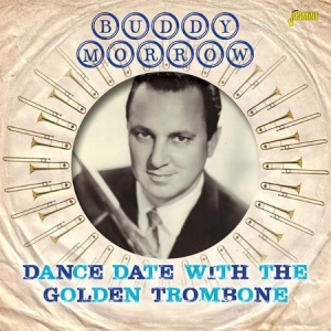 Morow Buddy - Dance Date With The Golden Trombone in the group CD / Jazz/Blues at Bengans Skivbutik AB (2169016)
