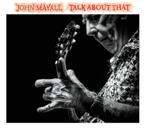 John Mayall - Talk About That in the group CD / Blues,Pop-Rock at Bengans Skivbutik AB (2170234)
