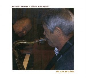 Keijser Roland & Gösta Rundqvist - Det Var En Gång in the group CD / Jazz at Bengans Skivbutik AB (2170664)