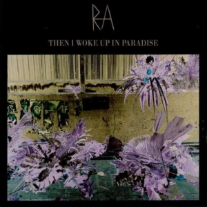 Ra - Then I Woke Up In Paradise in the group MUSIK / CD-Maxi / Pop-Rock at Bengans Skivbutik AB (2236252)