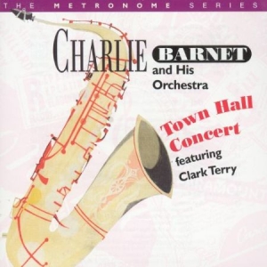 Barnet Charlie - Town Hall Concert Featuring Clark T in the group CD / Jazz/Blues at Bengans Skivbutik AB (2236337)