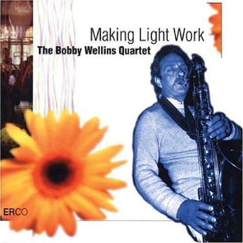 Wellins Bobby - Making Light Work in the group CD / Jazz/Blues at Bengans Skivbutik AB (2236412)