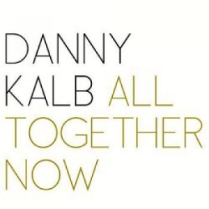 Kalb Danny - All Together Now in the group CD / Jazz at Bengans Skivbutik AB (2236617)