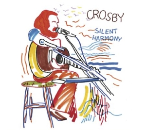 Crosby David - Silent Harmony (New York 1986) in the group CD / Rock at Bengans Skivbutik AB (2239306)