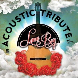 Blandade Artister - An Acoustic Tribute To Lana Del Rey in the group CD / Pop at Bengans Skivbutik AB (2249668)