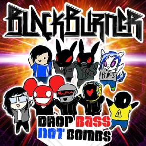 Blackburner - Drop Bass Not Bombs in the group CD / Rock at Bengans Skivbutik AB (2249778)