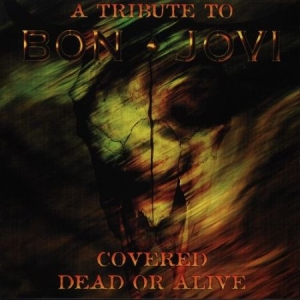 Blandade Artister - Covered Dead Or Alive - A Tribute T in the group CD / Rock at Bengans Skivbutik AB (2249853)