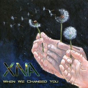 Xna - When We Changed You in the group CD / Rock at Bengans Skivbutik AB (2249869)