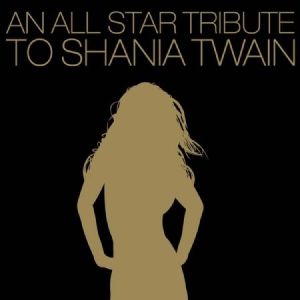 Blandade Artister - An All-Star Tribute To Shania Twain in the group CD / Pop at Bengans Skivbutik AB (2249991)