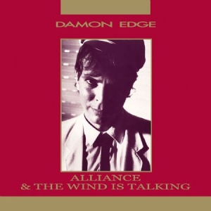 Damon Edge - Alliance / The Wind Is Talking in the group CD / Rock at Bengans Skivbutik AB (2250060)