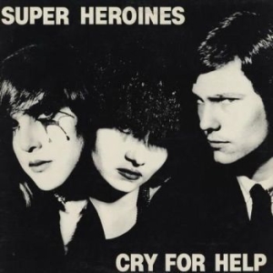 Super Heroines - Cry For Help in the group VINYL / Rock at Bengans Skivbutik AB (2250090)