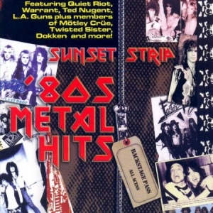 Blandade Artister - Sunset Strip '80S Metal Hits in the group CD / Hårdrock/ Heavy metal at Bengans Skivbutik AB (2250474)