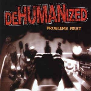 Dehumanized - Problems First in the group CD / Rock at Bengans Skivbutik AB (2250634)