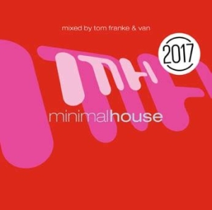 Blandade Artister - Minimal House 2017 in the group CD / Dans/Techno at Bengans Skivbutik AB (2253738)