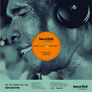 Inna Da Yard/Ken Boothe - Let The Water Run Dry in the group VINYL / Reggae at Bengans Skivbutik AB (2253773)