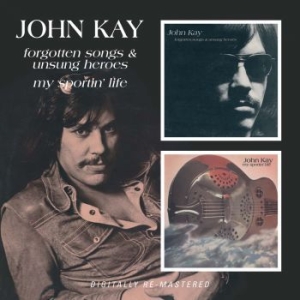 John Kay - Forgotten Songs & Unsung Heroes/My in the group CD / Rock at Bengans Skivbutik AB (2253832)