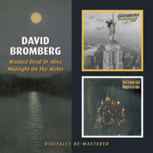 Bromberg David - Wanted Dead Or Alive/Midnight On Th in the group CD / Country at Bengans Skivbutik AB (2253838)