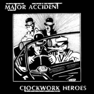 Major Accident - Clockwork Heroes in the group CD / Rock at Bengans Skivbutik AB (2253854)