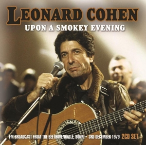 Cohen Leonard - Upon A Smokey Evening (2 Cd) (Live in the group CD / Pop-Rock at Bengans Skivbutik AB (2255614)