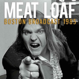 Meatloaf - Boston Broadcast (Live Broadcast 19 in the group CD / Pop-Rock at Bengans Skivbutik AB (2255618)