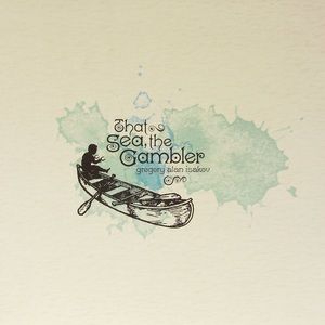 GREGORY ALAN ISAKOV - That Sea, The Gambler in the group OUR PICKS / Stocksale / CD Sale / CD POP at Bengans Skivbutik AB (2255628)