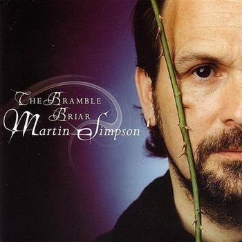 Simpson Martin - The Bramble Briar in the group CD / Bestsellers at Bengans Skivbutik AB (2255831)
