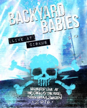 Backyard Babies - Live At Circus i gruppen MUSIK / Musik Blu-Ray / Pop-Rock,Svensk Musik hos Bengans Skivbutik AB (2256551)