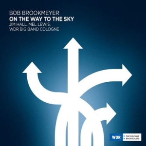 Brookmeyer Bob  Jim Hall Mel Lewi - On The Way To The Sky in the group CD / Jazz/Blues at Bengans Skivbutik AB (2258592)