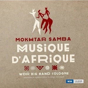 Samba Mokhtar Samba & Wdr Big Band - Musique D'afrique in the group CD / Jazz/Blues at Bengans Skivbutik AB (2258608)