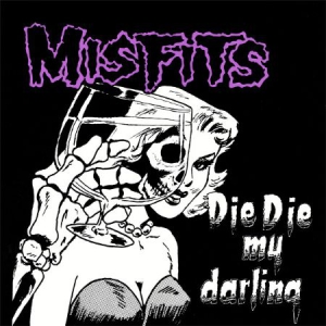 Misfits - Die Die My Darling in the group Minishops / Misfits at Bengans Skivbutik AB (2261251)