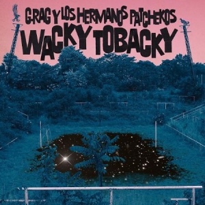 G.Rag Y Los Hermanos Patchekos - Wacky Tobacky in the group CD / Pop at Bengans Skivbutik AB (2262941)