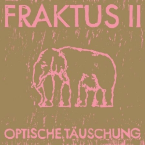 Fraktus Ii - Optische Täuschung in the group CD / Dans/Techno at Bengans Skivbutik AB (2262950)