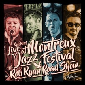 Rob Ryan Roadshow - Live In Montreaux in the group CD / Rock at Bengans Skivbutik AB (2262958)