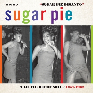 Sugar Pie Desanto - Little Bit Of Soul 1957-1962 in the group CD / Pop-Rock,RnB-Soul at Bengans Skivbutik AB (2278925)