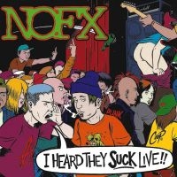 Nofx - I Heard They Suck Live (Vinyl) in the group VINYL / Pop-Rock,Punk at Bengans Skivbutik AB (2278970)