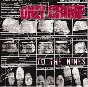 Only Crime - To The Nines in the group CD / Pop-Rock at Bengans Skivbutik AB (2279050)