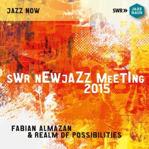 Realm Of Possibilities Fabian Alma - Swr New Jazz Meeting 2015 in the group Externt_Lager /  at Bengans Skivbutik AB (2280041)
