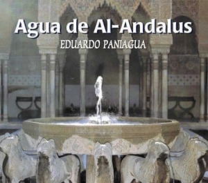 Paniagua Eduardo - Agua De Al- Andalus in the group CD / Elektroniskt at Bengans Skivbutik AB (2281298)