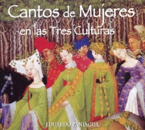 Paniagua Eduardo - Cantos De Mujeres En Las Tres Cultu in the group CD / Elektroniskt at Bengans Skivbutik AB (2281313)